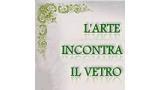 L'Arte Incontra il vetro