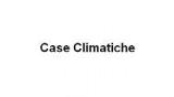 CASE CLIMATICHE