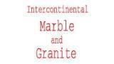 Intercontinental Marble and Granite