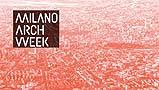 Milano arch week: la settimana dell'architettura